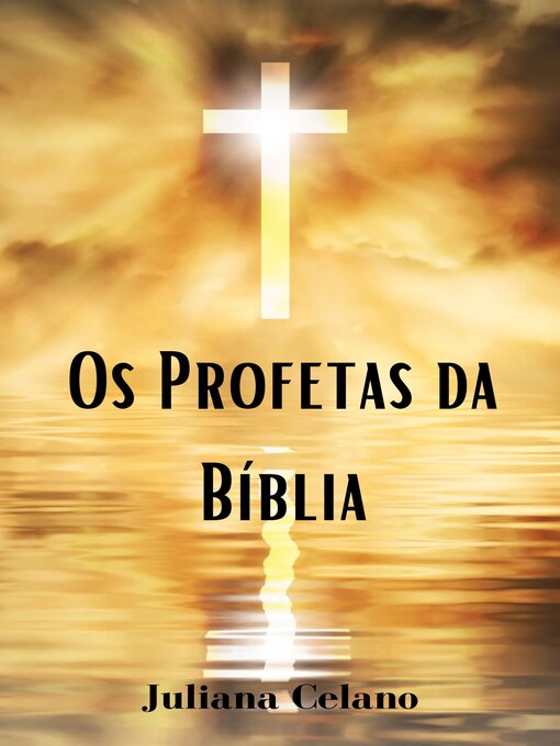 Title details for Os Profetas da Bíblia by Juliana Celano - Available